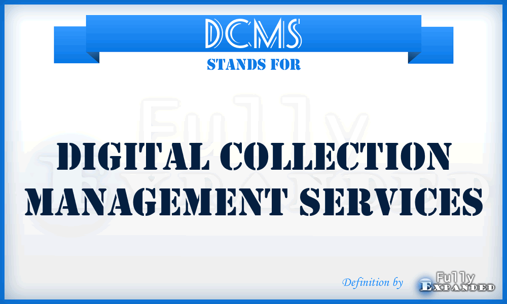 DCMS - Digital Collection Management Services