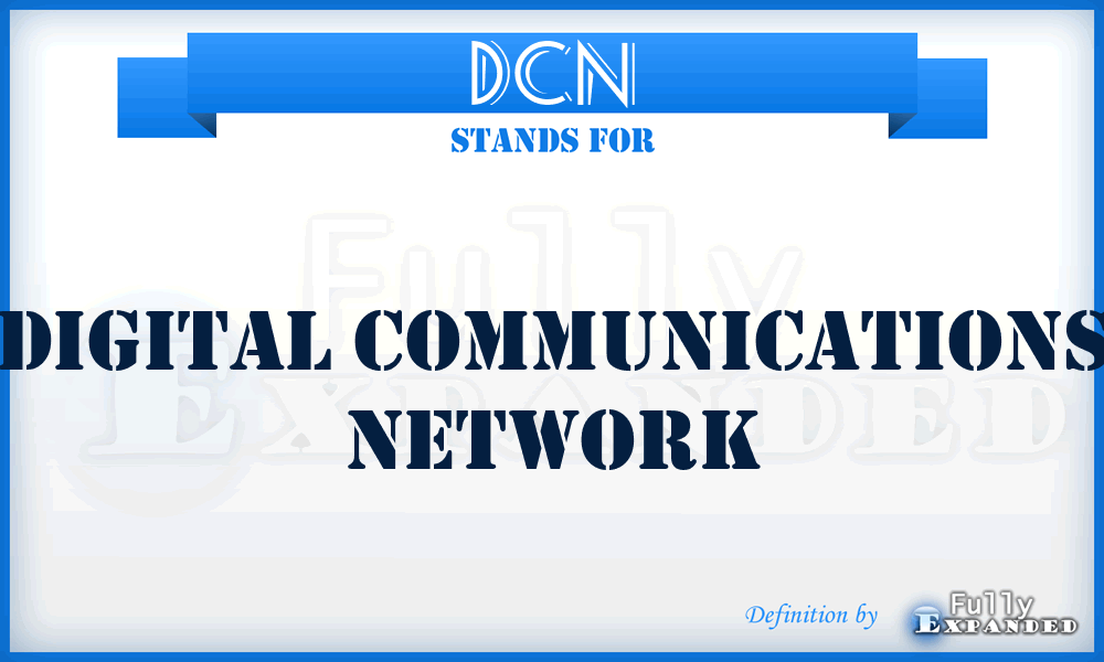 DCN - Digital Communications Network