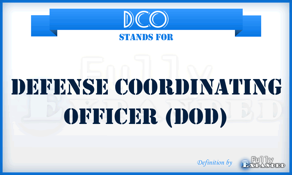 DCO - defense coordinating officer (DOD)