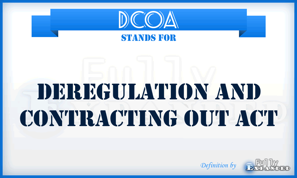 DCOA - Deregulation And Contracting Out Act