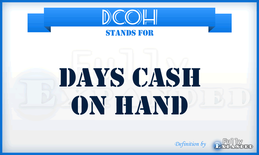 DCOH - Days Cash On Hand