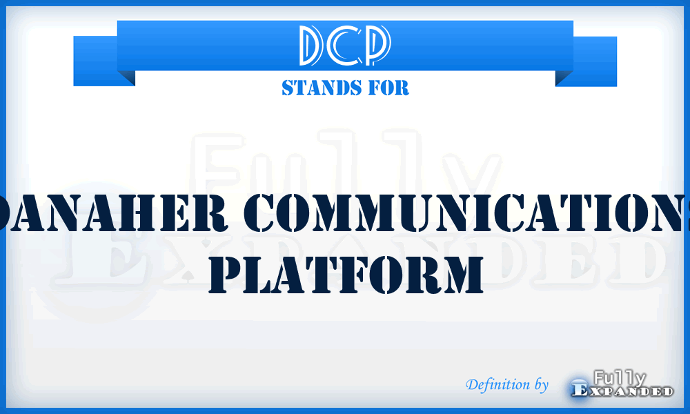 DCP - Danaher Communications Platform