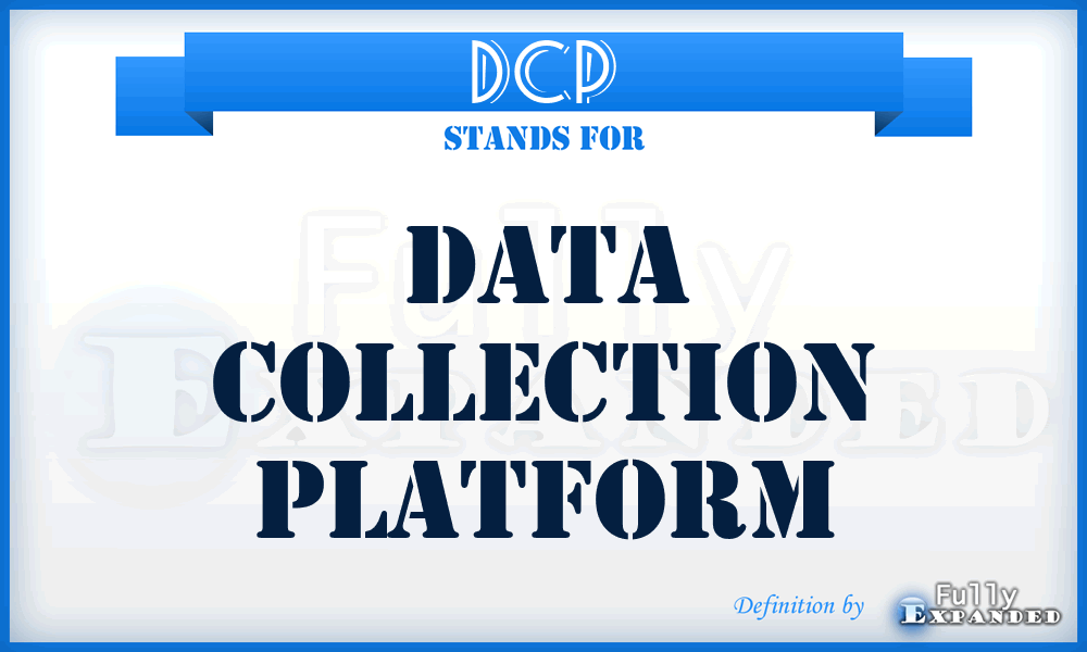 DCP - Data Collection Platform