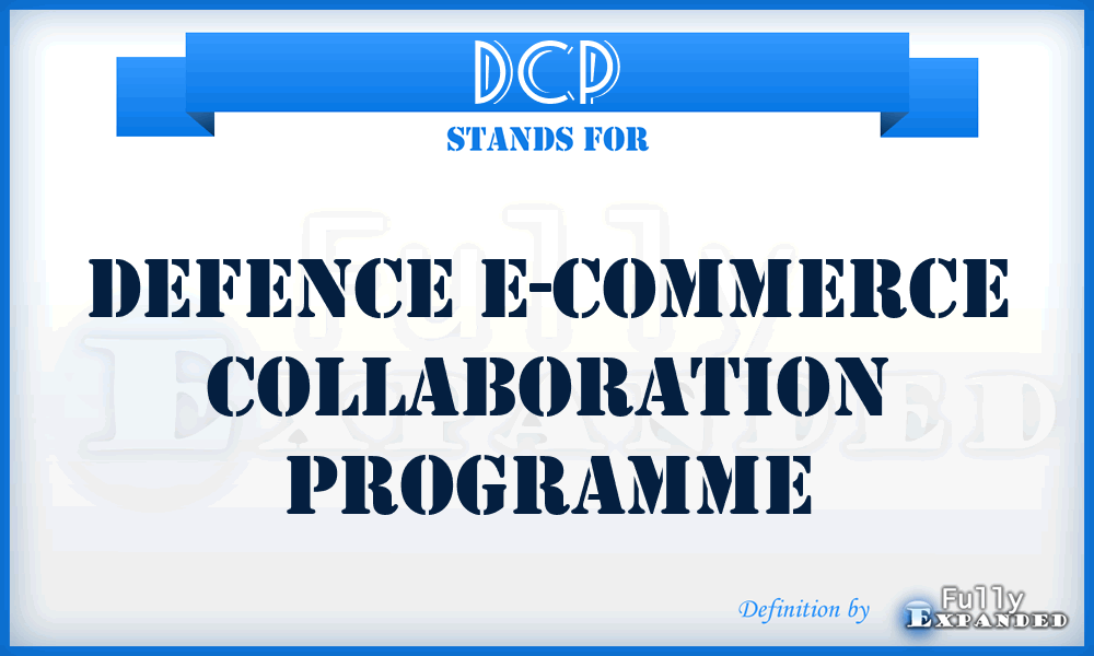 DCP - Defence E-Commerce Collaboration Programme