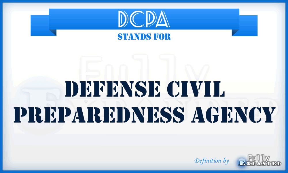 DCPA - Defense Civil Preparedness Agency