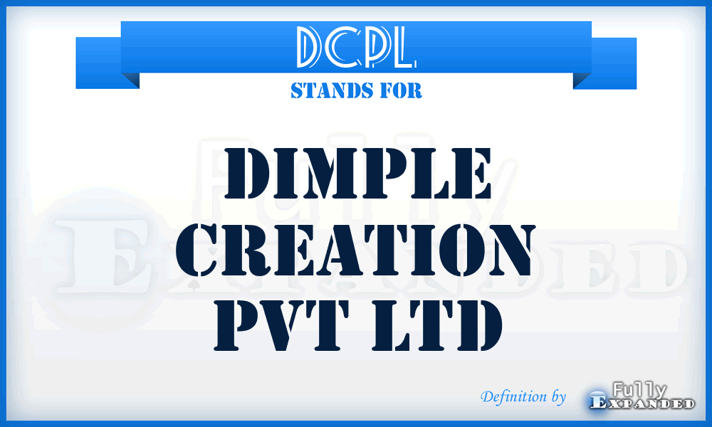 DCPL - Dimple Creation Pvt Ltd