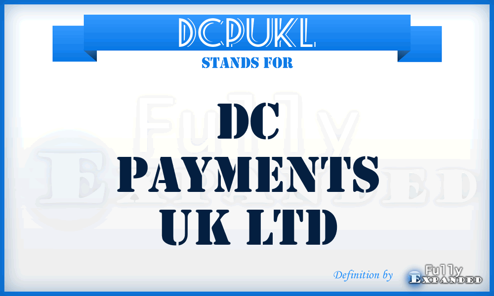 DCPUKL - DC Payments UK Ltd