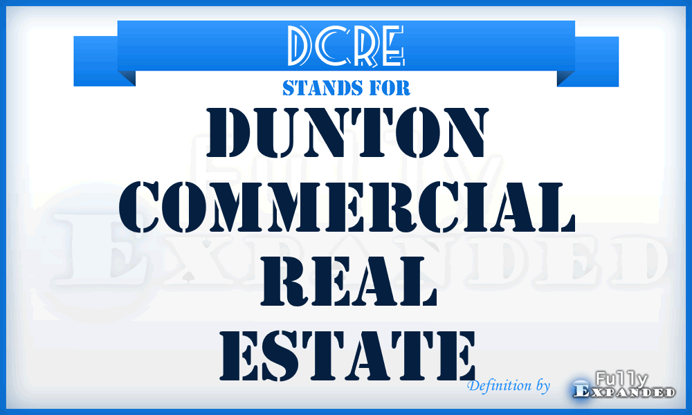 DCRE - Dunton Commercial Real Estate