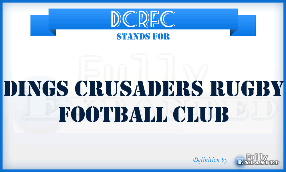 DCRFC - Dings Crusaders Rugby Football Club