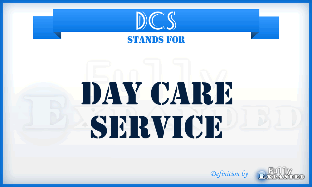 DCS - Day Care Service