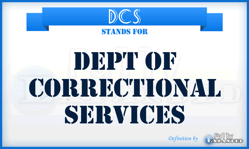 DCS - Dept of Correctional Services