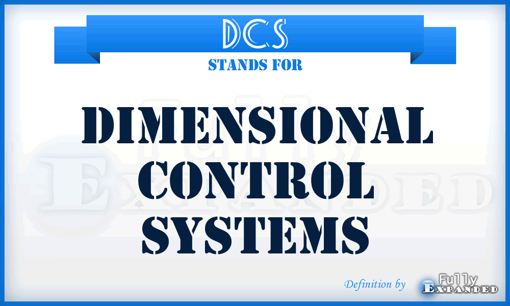 DCS - Dimensional Control Systems
