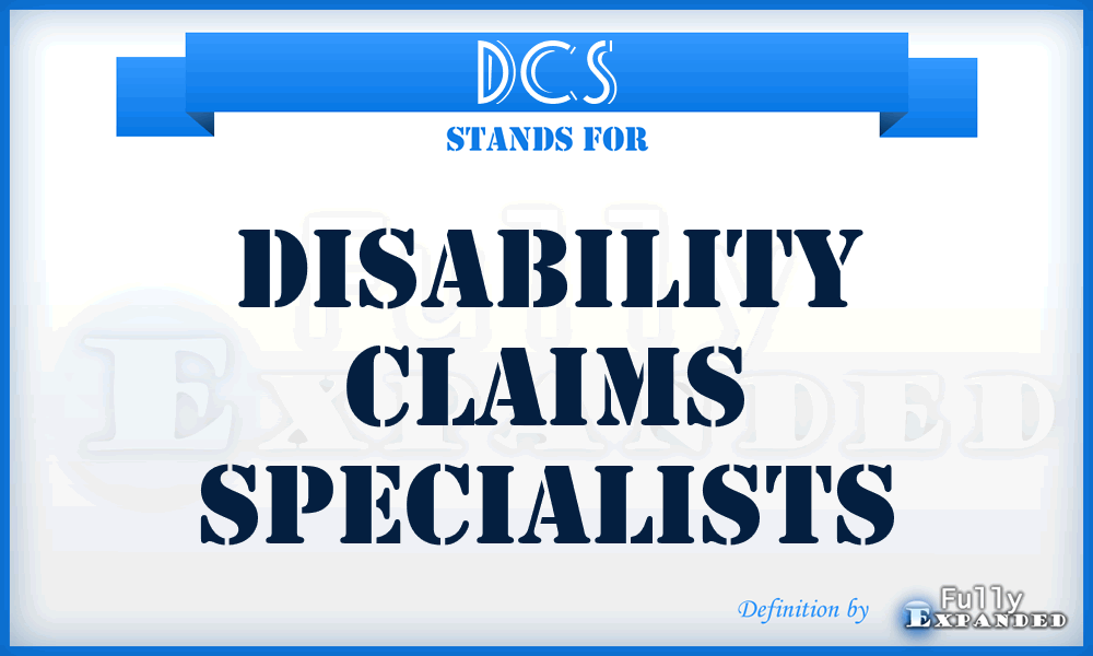 DCS - Disability Claims Specialists