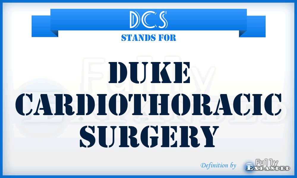 DCS - Duke Cardiothoracic Surgery