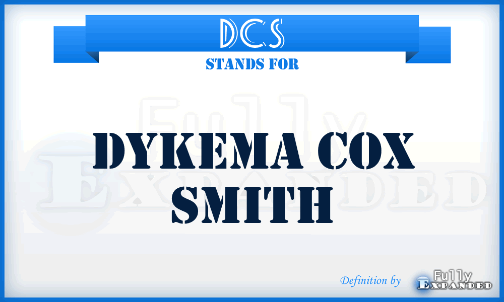 DCS - Dykema Cox Smith