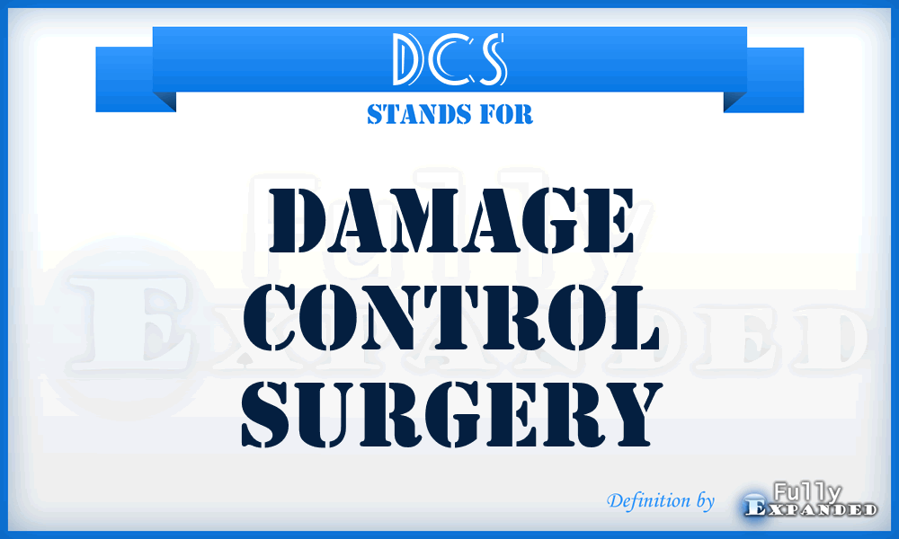 DCS - damage control surgery