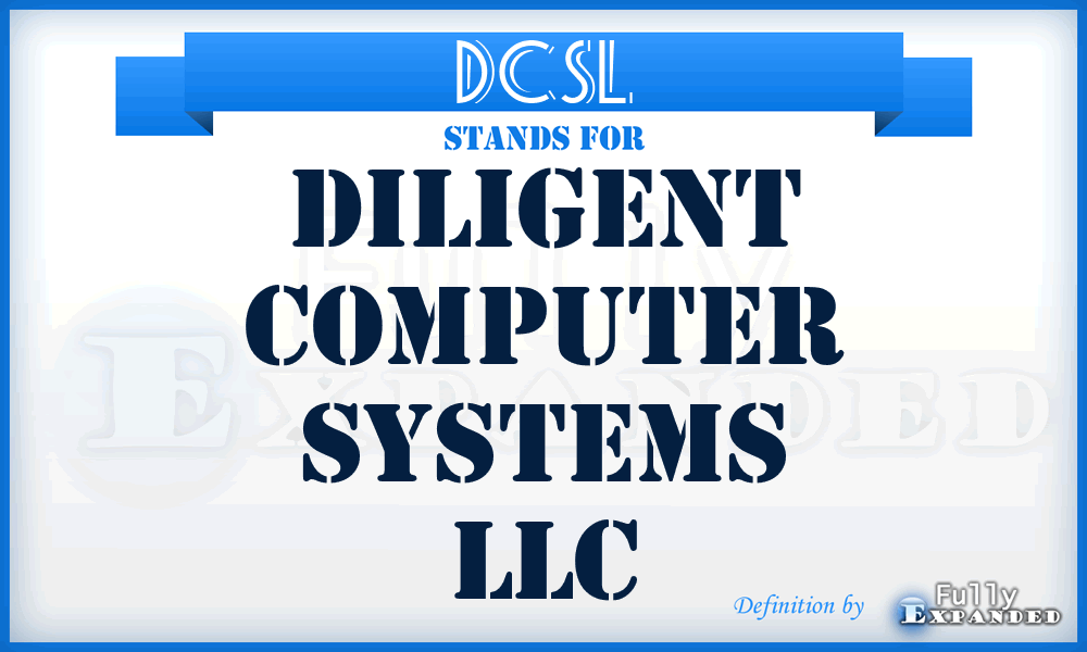 DCSL - Diligent Computer Systems LLC