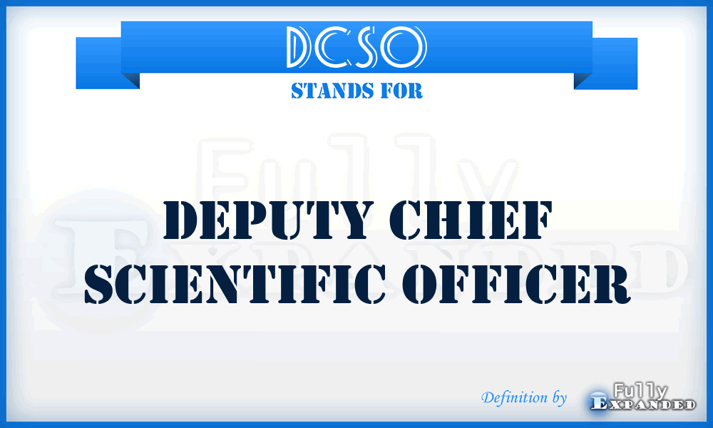 DCSO - Deputy Chief Scientific Officer