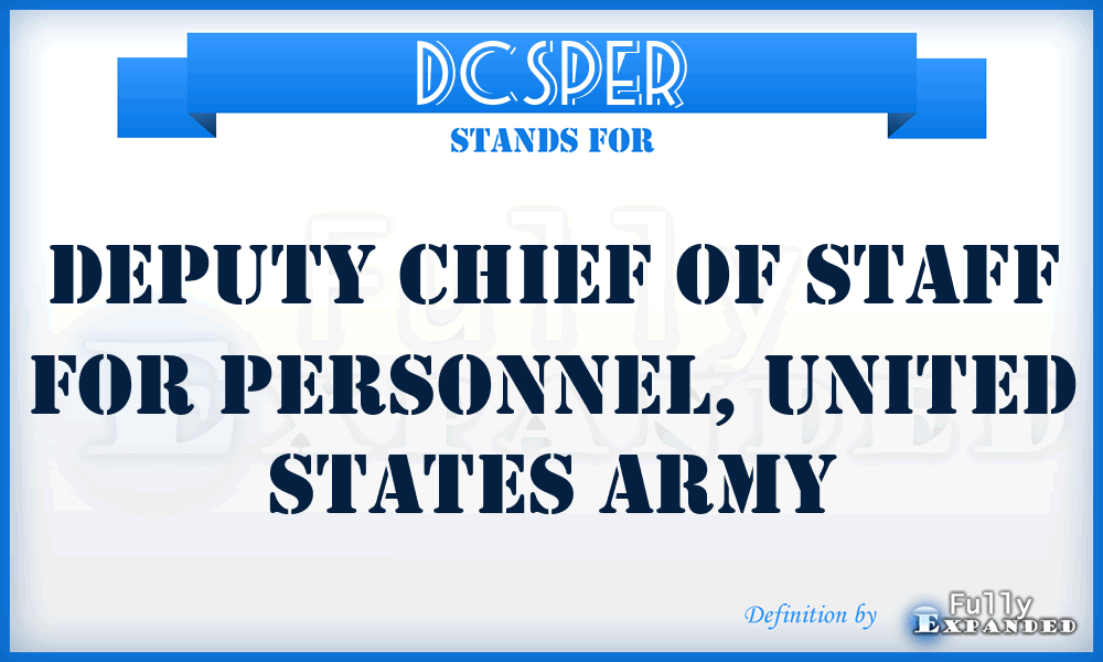 DCSPER - Deputy Chief of Staff for Personnel, United States Army