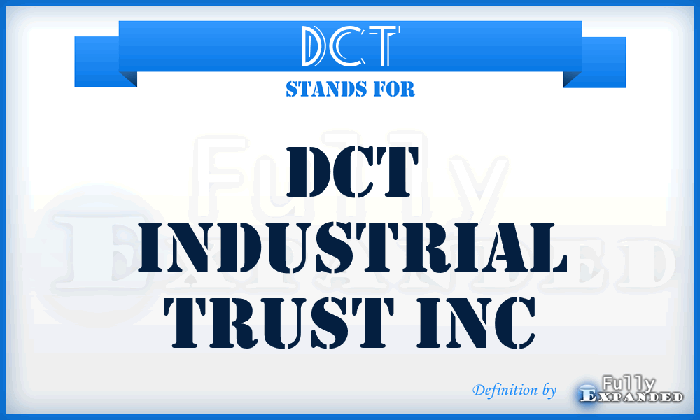 DCT - DCT Industrial Trust Inc