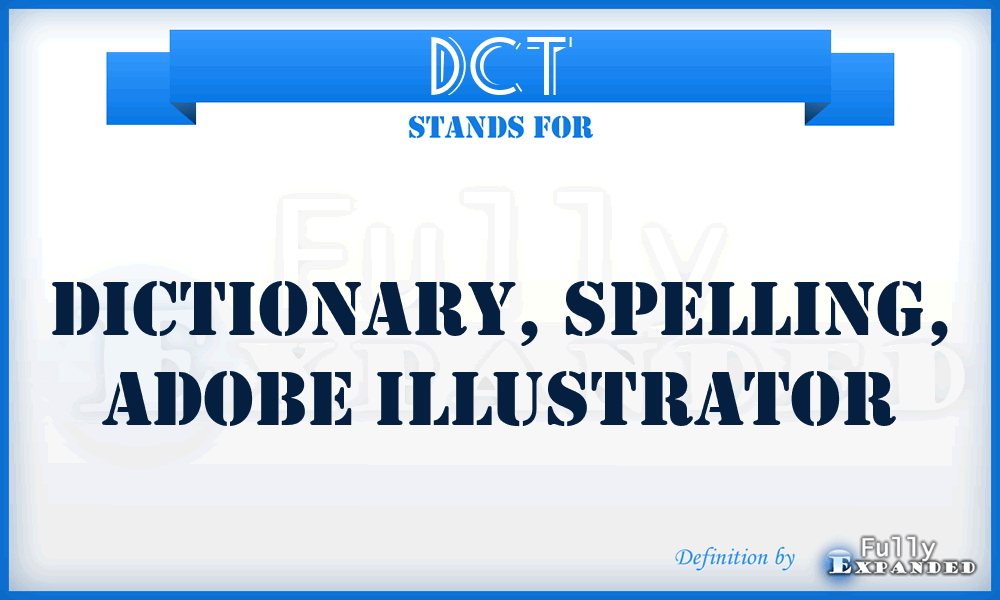 DCT - Dictionary, Spelling, Adobe Illustrator