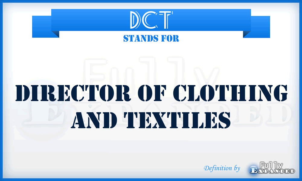 DCT - Director of Clothing and Textiles