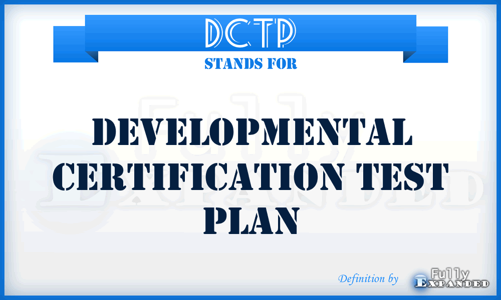 DCTP - Developmental Certification Test Plan