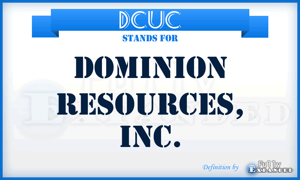 DCUC - Dominion Resources, Inc.