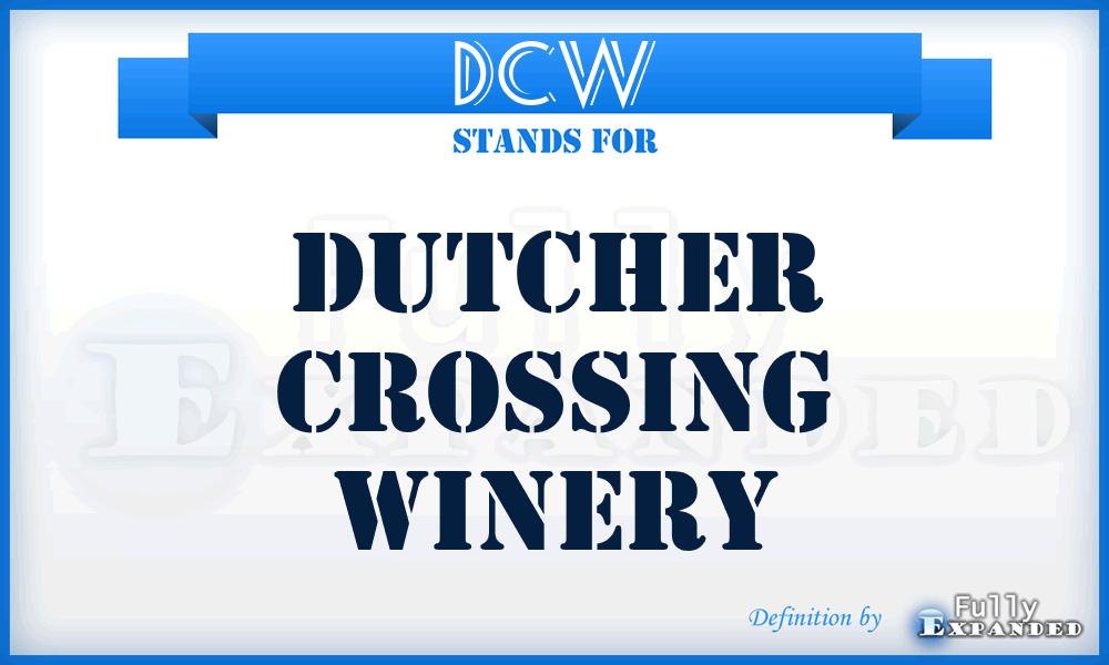 DCW - Dutcher Crossing Winery