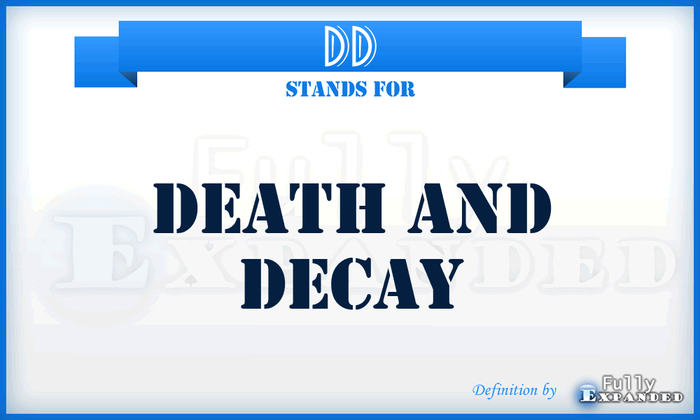 DD - Death and Decay