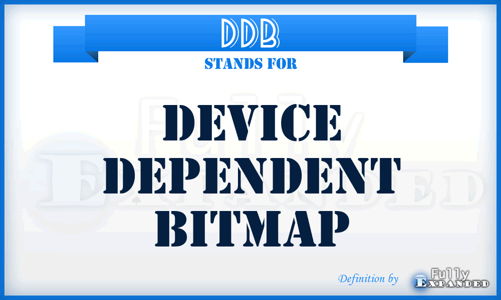 DDB - device dependent bitmap