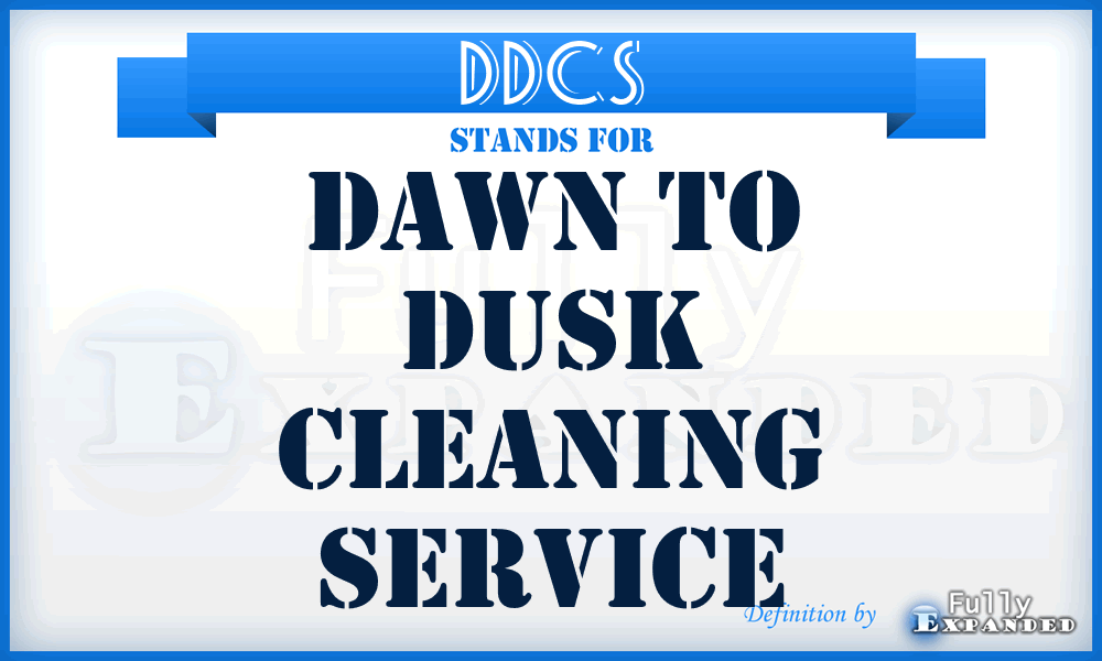 DDCS - Dawn to Dusk Cleaning Service