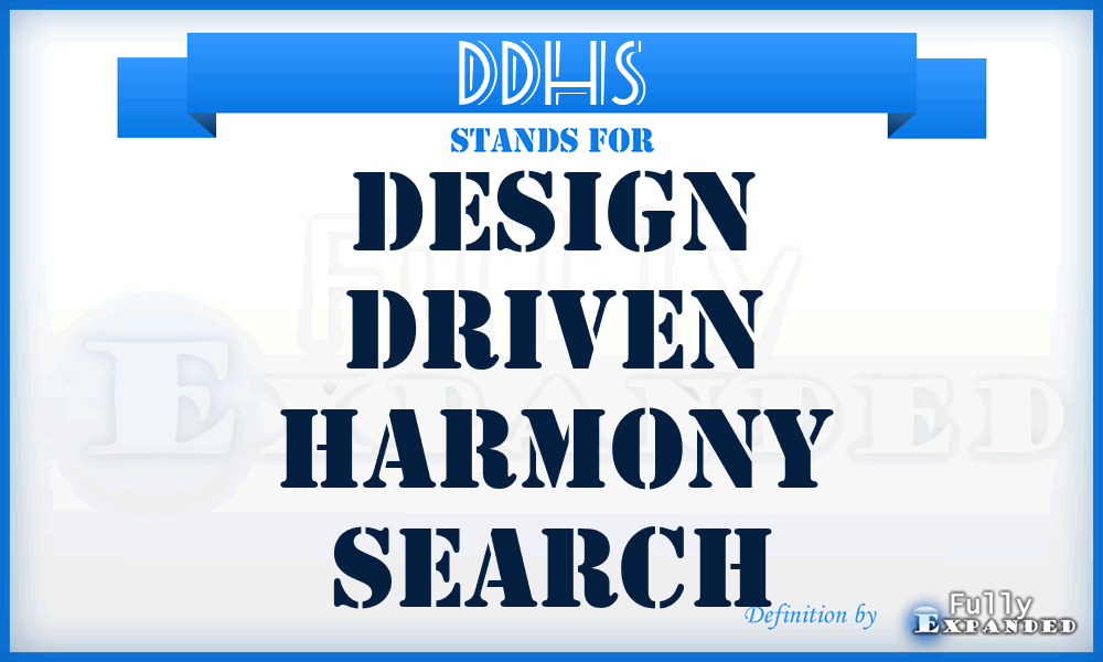 DDHS - Design driven harmony search
