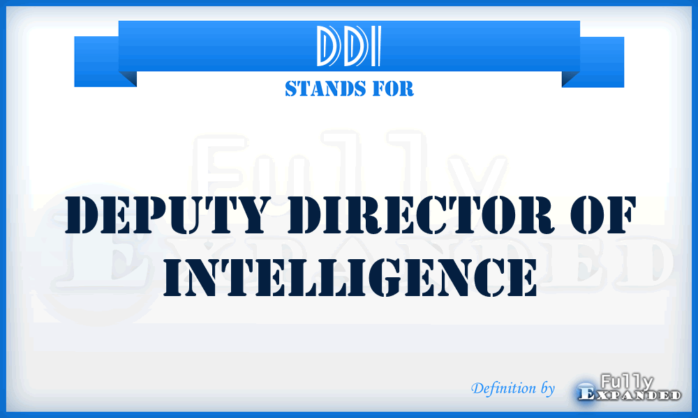 DDI - Deputy Director of Intelligence