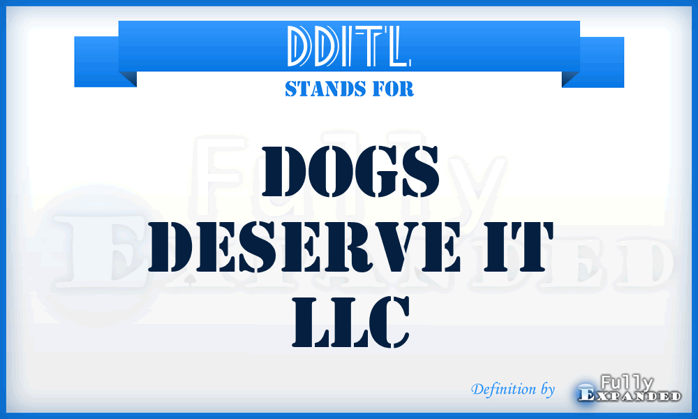DDITL - Dogs Deserve IT LLC