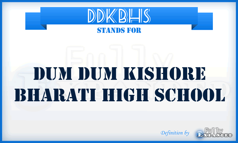 DDKBHS - Dum Dum Kishore Bharati High School