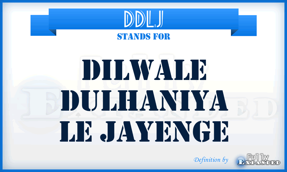 DDLJ - Dilwale Dulhaniya Le Jayenge