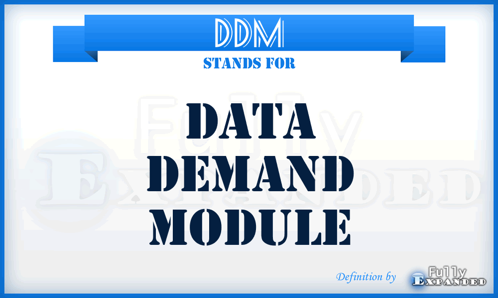 DDM - data demand module