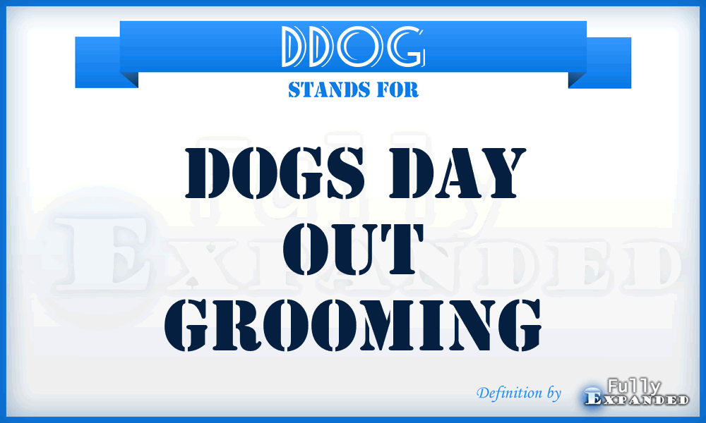 DDOG - Dogs Day Out Grooming