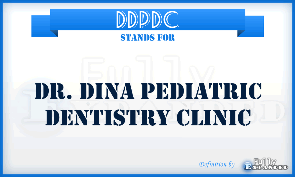 DDPDC - Dr. Dina Pediatric Dentistry Clinic