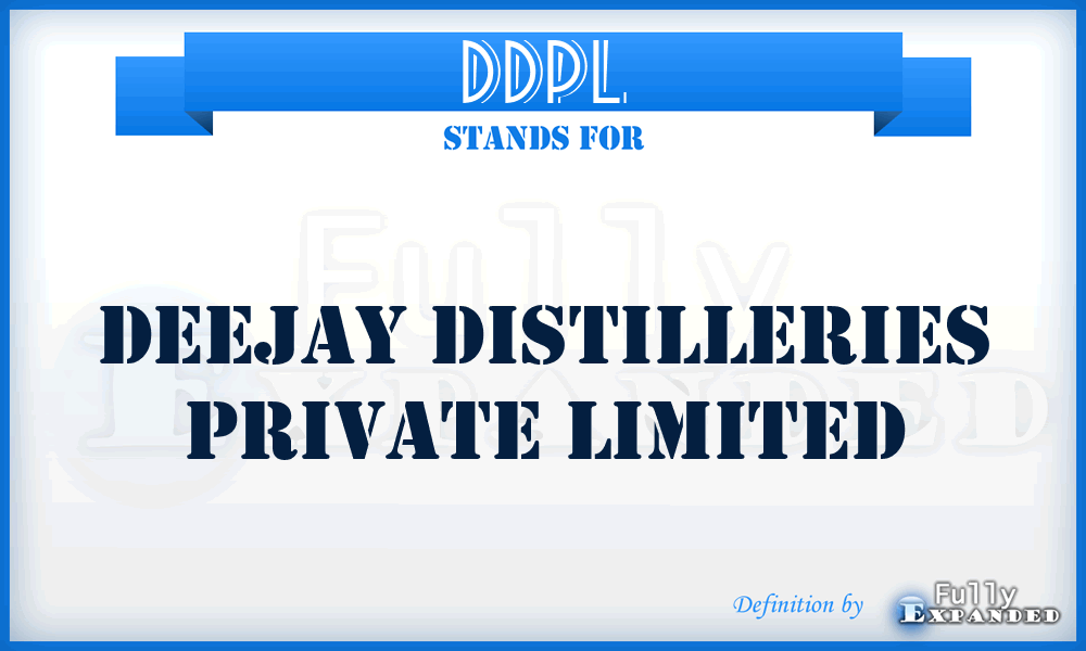 DDPL - Deejay Distilleries Private Limited