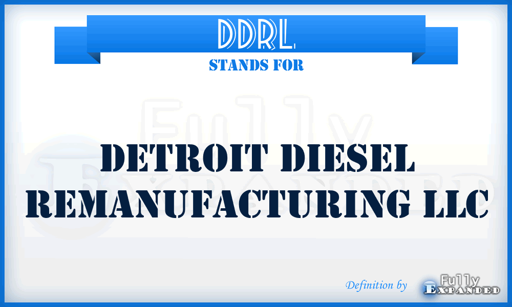 DDRL - Detroit Diesel Remanufacturing LLC