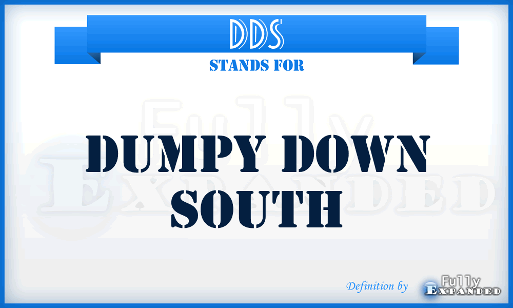 DDS - Dumpy Down South