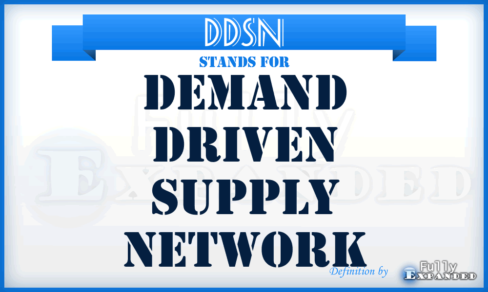 DDSN - Demand Driven Supply Network