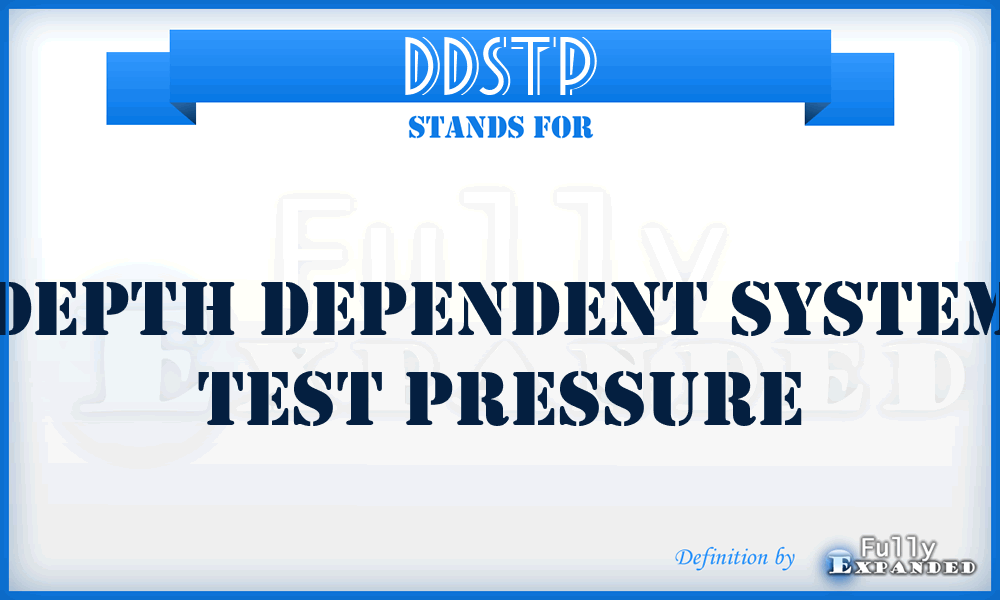 DDSTP - Depth Dependent System Test Pressure