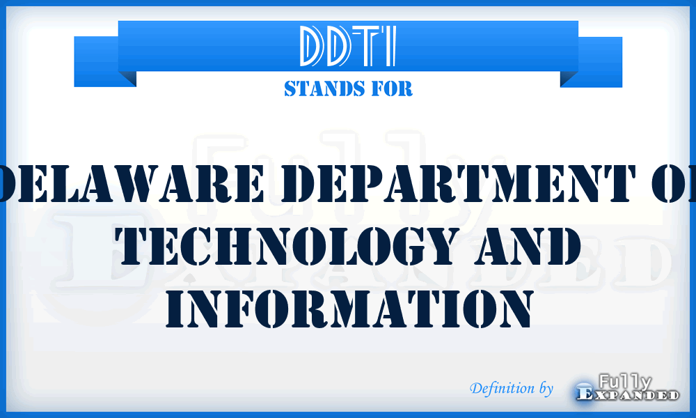 DDTI - Delaware Department of Technology and Information