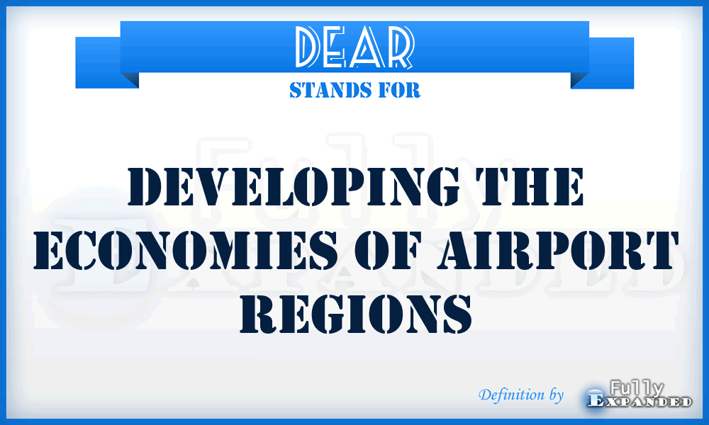 DEAR - Developing The Economies Of Airport Regions