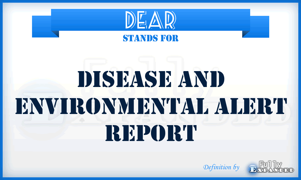DEAR - disease and environmental alert report
