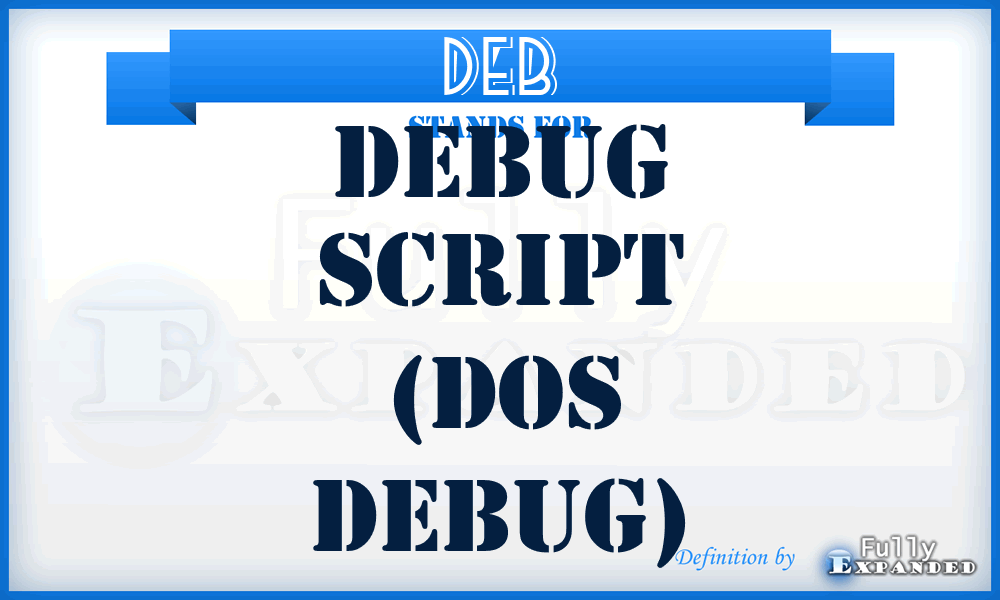 DEB - Debug script (DOS Debug)