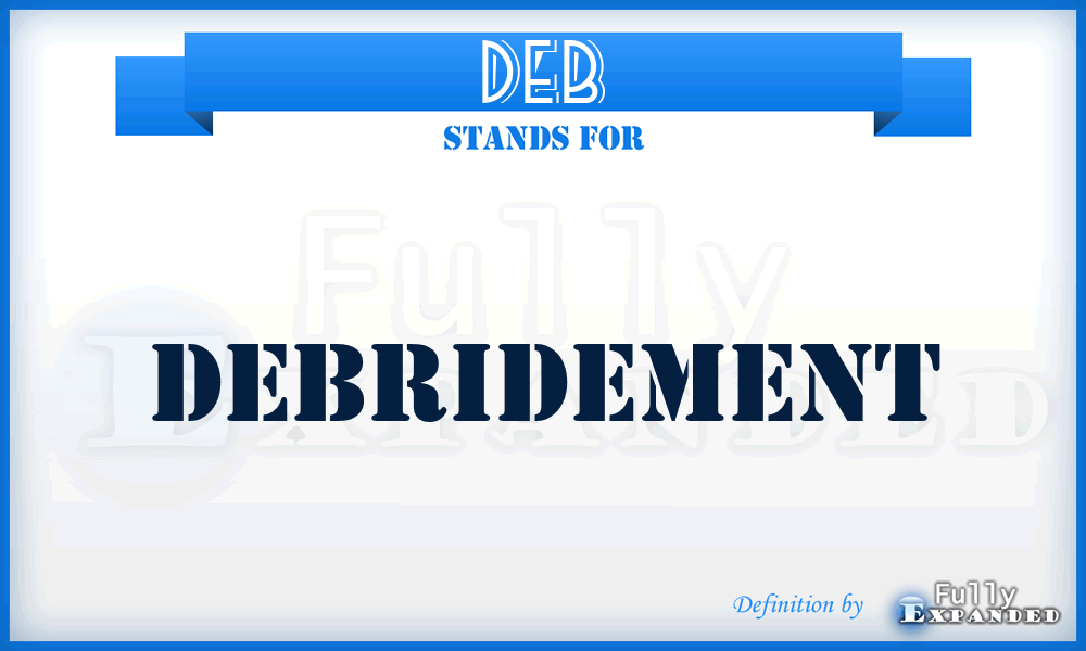 DEB - debridement